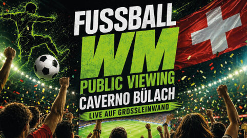 Fussball WM Public Viewing / Caverno Bülach