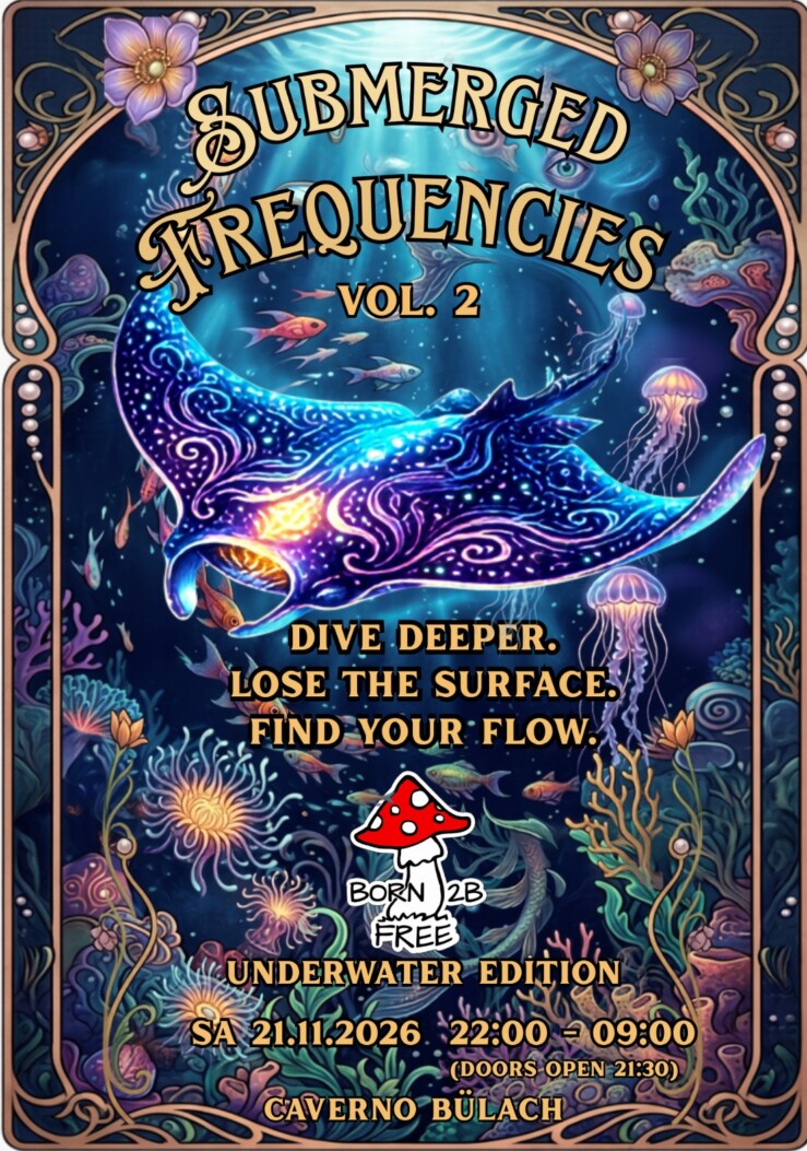 SUBMERGED FREQUENCIES Vol. 2 - BORN 2B FREE Caverno Bülach, Zürcher Unterland
